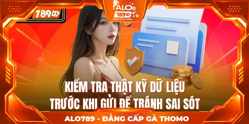 Kiểm tra thật kỹ dữ liệu trước khi gửi để tránh sai sót Kiểm tra thật kỹ dữ liệu trước khi gửi để tránh sai sót